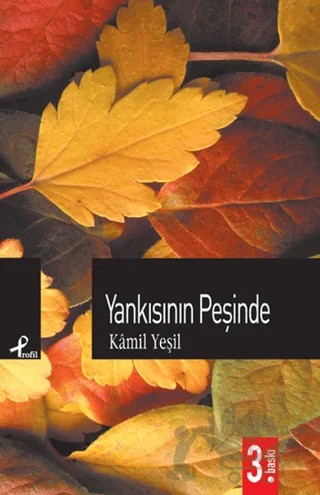 Yankısının Peşinde – Kâmil Yeşil – Profil Kitap kitap kapağı