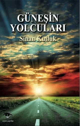 Güneşin Yolcuları – Sinan Kutluk – Ceylan Yayınları kitap kapağı