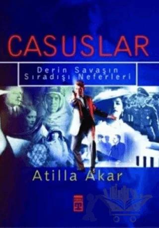 Casuslar Derin Savaşın Sıradışı Neferleri