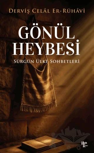 Gönül Heybesi - Sürgün Ülke Sohbetleri