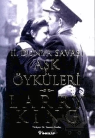 2. Dünya Savaşı Aşk Öyküleri – Larry King – İnkılap Kitabevi kitap kapağı