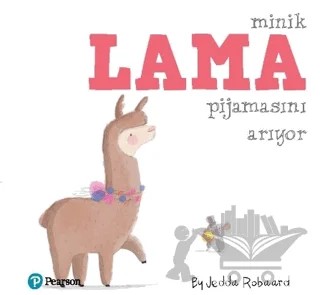 Minik Lama Pijamasını Arıyor – Kolektif – Pearson Çocuk Kitapları kitap kapağı