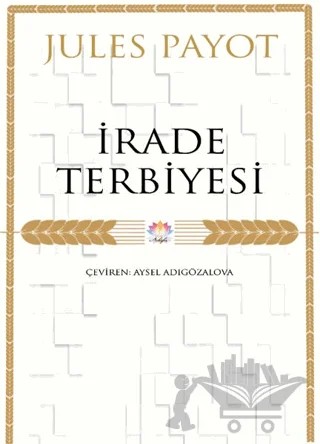 İrade Terbiyesi – Jules Payot – Nilüfer Yayınları kitap kapağı