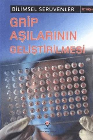 Bilimsel Serüvenler - Grip Aşılarının Geliştirilmesi