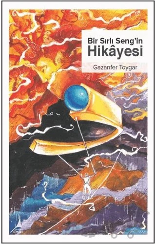 Bir Sırlı Seng'in Hikayesi – Gazanfer Toygar – Alter Yayıncılık kitap kapağı