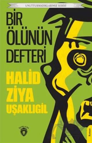 Unutturmadıklarımız Serisi - Bir Ölünün Defteri