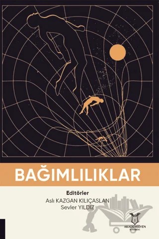 Bağımlılıklar – Kolektif – Akademisyen Kitabevi kitap kapağı