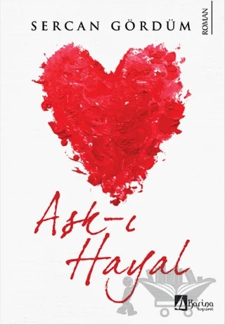 Aşk-ı Hayal – Sercan Gördüm – Karina Yayınevi kitap kapağı