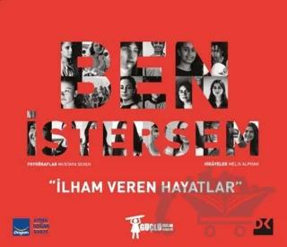 Ben İstersem - İlham Veren Hayatlar
