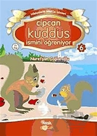 Cipcan Kuddüs İsmini Öğreniyor 6 – Nurefşan Çağlaroğlu – Nesil Çocuk Yayınları kitap kapağı