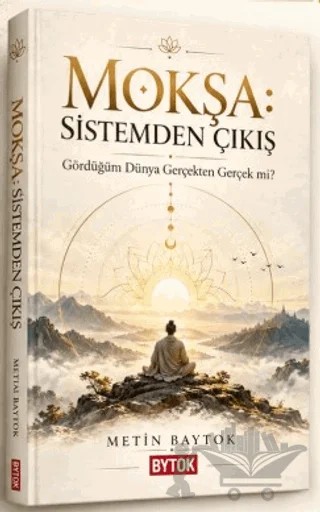 Mokşa: Sistemden Çıkış – Metin Baytok – Bytok AI Yayınları kitap kapağı