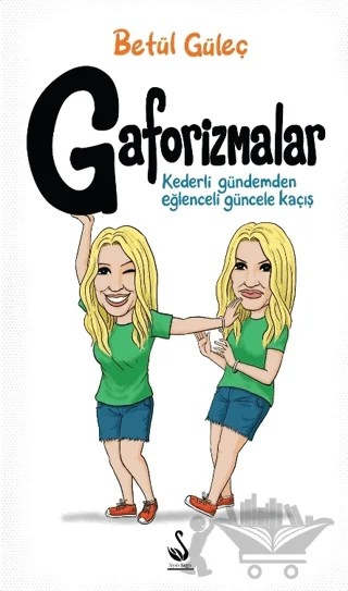 Gaforizmalar – Betül Güleç – Siyah Kuğu Yayınları kitap kapağı