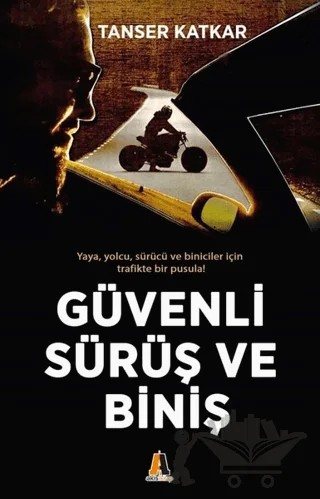 Güvenli Sürüş ve Biniş – Tanser Katkar – Akis Kitap kitap kapağı