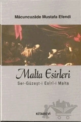 Malta Esirleri – Macuncuzade Mustafa Efendi – Kitabevi Yayınları kitap kapağı