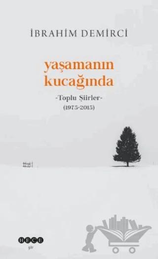 Yaşamanın Kucağında - Toplu Şiirler (1975-2015)