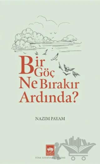 Bir Göç Ne Bırakır Ardında?