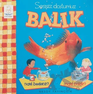 Sessiz Dostumuz Balık Nasıl Beslenir? Nasıl Bakılır? – Christine Morley – Aksoy Yayıncılık kitap kapağı
