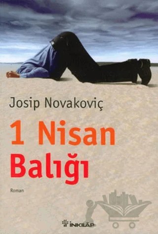 1 Nisan Balığı – Josip Novakoviç – İnkılap Kitabevi kitap kapağı