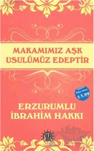 Makamımız Aşk Usulümüz Edeptir