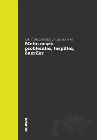 Metin Neşri: Problemler, Tespitler, Öneriler