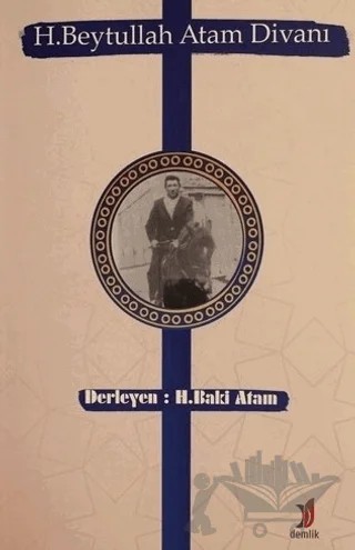 H. Beytullah Atam Divanı – H. Beytullah Atam – Demlik Yayınları kitap kapağı