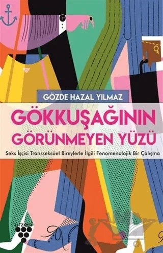 Gökkuşağının Görünmeyen Yüzü – Gözde Hazal Yılmaz – Urzeni Yayıncılık kitap kapağı