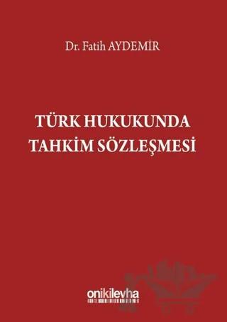 Türk Hukukunda Tahkim Sözleşmesi