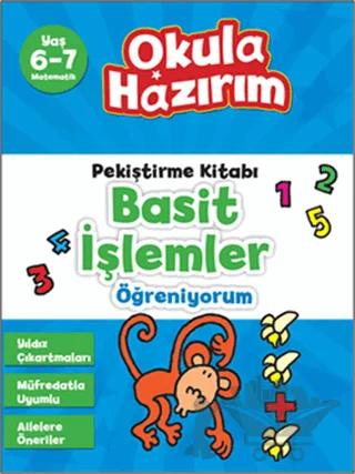 Okula Hazırım 8: Pekiştirme Kitabı Basit İşlemler Öğreniyorum