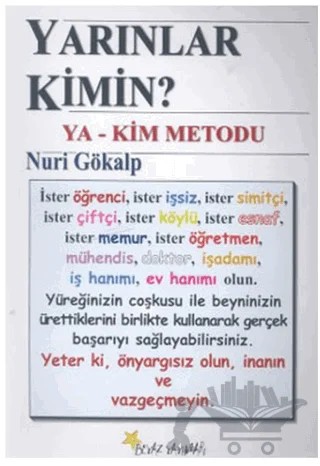 Yarınlar Kimin? Ya-Kim Metodu – Nuri Gökalp – Beyaz Yayınları kitap kapağı
