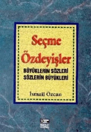 Seçme Özdeyişler – İsmail Özcan – Anahtar Kitaplar Yayınevi kitap kapağı
