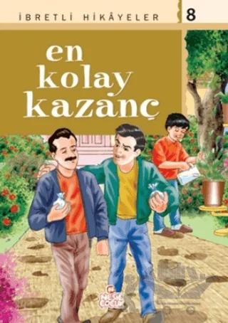 İbretli Hikayeler 9 En Kolay Kazanç