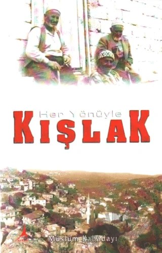 Her Yönüyle Kışlak – Müslüm Kabadayı – Alter Yayıncılık kitap kapağı