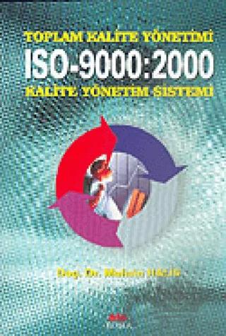 Toplam Kalite Yönetimi ISO-9000:2000 Kalite Yönetim Sistemi