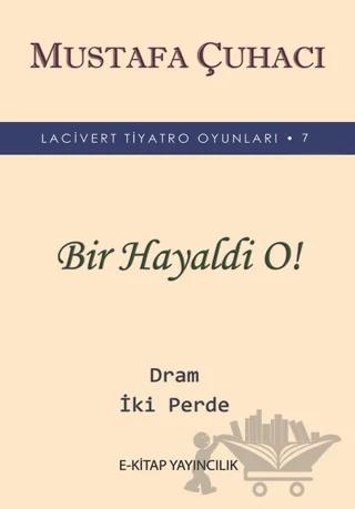 Bir Hayaldi O!