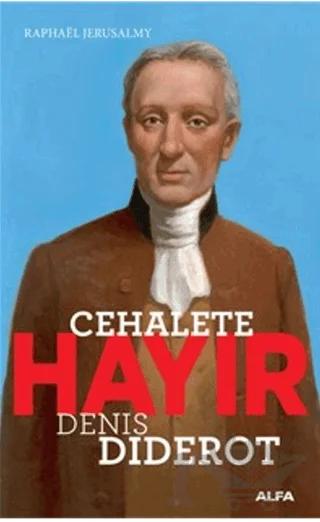 Cehalete Hayır - Denis Didercot