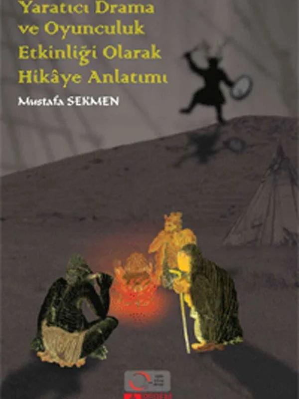 Yaratıcı Drama ve Oyunculuk Etkinliği Olarak Hikâye Anlatımı