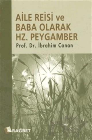 Aile Reisi ve Baba Olarak Hz. Peygamber