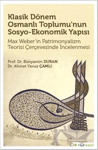 Klasik Dönem Osmanlı Toplumu’nun Sosyo Ekonomik Yapısı