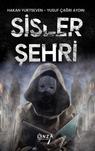 Sisler Şehri – Yusuf Çağrı Aydın, Hakan Yurtseven – Linza Yayınları kitap kapağı