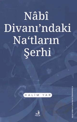 Nâbî Divanı’ndaki Naʿtların Şerhi