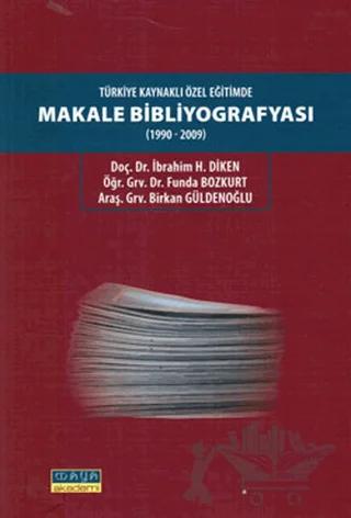 Türkiye Kaynaklı Özel Eğitimde Makale Bibliyografyası (1990-2009)