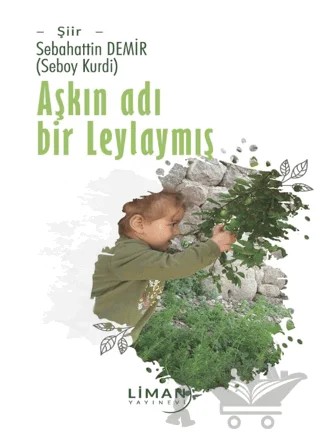 Aşkın Adı Bir Leylaymış – Sebahattin Demir – Liman Yayınevi kitap kapağı