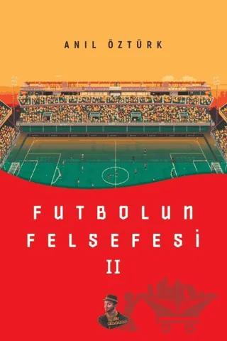 Futbolun Felsefesi II