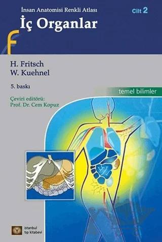 İç Organlar - İnsan Anatomisi Renkli Atlası Cilt: 2