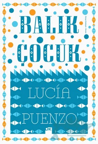 Balık Çocuk – Lucia Puenzo – Doğan Kitap kitap kapağı