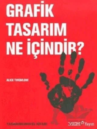 Grafik Tasarım Ne İçindir? – Alice Twemlow – YEM Yayın kitap kapağı