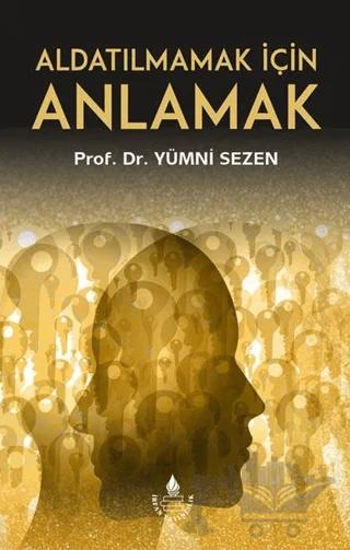 Aldatılmamak İçin Anlamak
