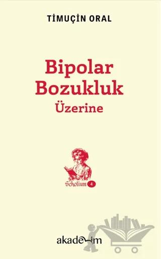 Bipolar Bozukluk Üzerine