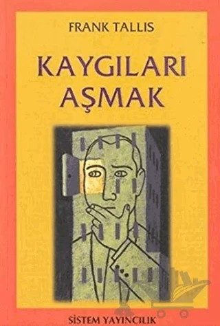 Kaygıları Aşmak – Frank Tallis – Sistem Yayıncılık kitap kapağı