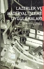 Lazerler ve Materyal İşleme Uygulamaları – Necmettin Tarakçıoğlu, Muciz Özcan – Atlas Akademik Yayıncılık kitap kapağı